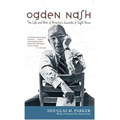 Ogden Nash: The Life and Work of America's Laureate of Light Verse