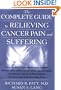 The Complete Guide to Relieving Cancer Pain and Suffering