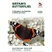Britain's Butterflies: A Field Guide to the Butterflies of Britain and Ireland (Second edition, fully revised and updated) (Britain's Wildlife)