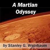A Martian Odyssey | [Stanley G. Weinbaum]