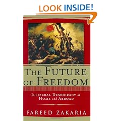 The Future of Freedom: Illiberal Democracy at Home and Abroad