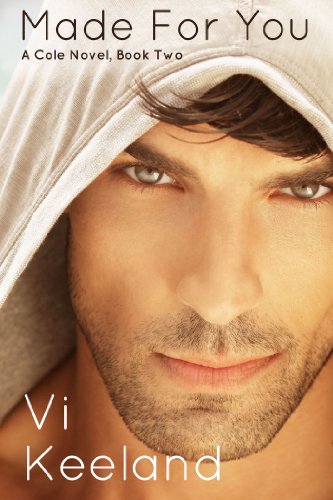 Made for You (A Cole Novel) by Vi Keeland