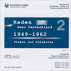 Reden �ber Deutschland, CD-ROMs, Tl.2 : 1949-1962, Version 1.0, 1 CD-ROM Themen und Dokumente. F�r Windows ab 98/NT 4. Fernuniversit�t Hagen: Fachbereich Erziehungs-, Sozial- und Geisteswissenschaften