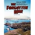 The Forgotten War, Vol 3: A Pictorial History of WW2 in Alaska and Northwestern Canada by Stan B. Cohen