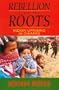 Rebellion from the Roots: Indian Uprising in Chiapas