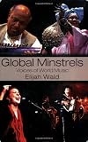 Global Minstrels: Voices of World Music