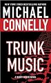 Trunk Music (Harry Bosch Novels)