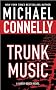 Trunk Music (Harry Bosch Novels) Trunk Music (Harry Bosch Novels)