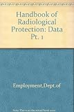 Handbook of radiological protection. Part 1, Data
