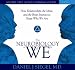 The Neurobiology of "We": How Relationships, the Mind, and the Brain Interact to Shape Who We Are (Sounds True Audio Learning Course)