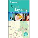 Frommer's Seoul Day by Day (Frommer's Day by Day - Pocket)