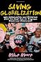 Saving Globalization: Why Globalization and Democracy Offer the Best Hope for Progress, Peace and Development (Wiley)