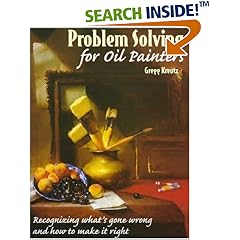Problem Solving for Oil Painters: Recognizing What's Gone Wrong and How to Make It Right