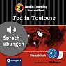 H&ouml;rbuch Tod in Toulouse (Lernkrimi Audio Learning Französisch Übungs-Hörbuch)
