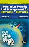 Information security risk management for ISO27001/ISO27002