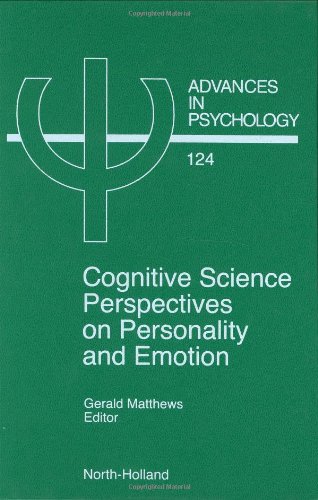 Cognitive Science Perspectives on Personality and Emotion, Volume 124 (Advances in Psychology)