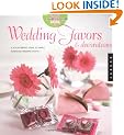 The Artful Bride: Wedding Favors and Decorations: A Stylish Bride's Guide to Simple, Handmade Wedding Crafts