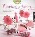 The Artful Bride: Wedding Favors and Decorations: A Stylish Bride's Guide to Simple, Handmade Wedding Crafts