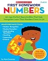 First Homework: Numbers: 60+ Age-Perfect Reproducibles That Help Youngsters Learn Their Numbers From 1 to 30