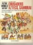 Crusaders, Aztecs, samurai: From AD 600 to AD 1450 (The Children's picture world history)