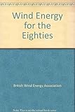 Wind energy for the eighties : a review