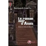 Le roman noir d'Ana�spar Bernard Coat L