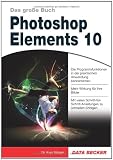 Produkt-Bild: Das gro&szlig;e Buch Photoshop Elements 10