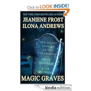 Magic Graves by Ilona Andrews, Jeaniene Frost