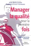 Revue Editions d'Organisation  / Manager la qualité pour la première fois : Conseils pratiques, diagnostic, plan d'action, certification ISO 9001