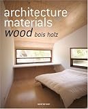 Architecture Materials: Wood/Bois/Holz (Taschen Basic Genre Series)