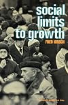 Social Limits to Growth