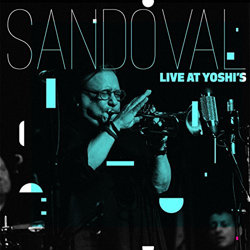 Arturo Sandoval - Arturo Sandoval Live at Yoshi