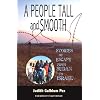 A People Tall and Smooth: Stories of Escape from Sudan to Israel