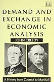 Demand and exchange in economic analysis : a history from Cournot to Marshall