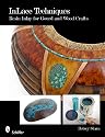 Inlace Techniques: Resin Inlay for Gourd and Wood Crafts