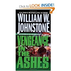 Vengeance In The Ashes by William W. Johnstone
