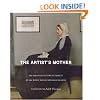 The Artist's Mother: A Tribute by History's Greatest Artists to the Women Who Created Them