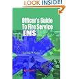 Officer's Guide to Fire Service E.M.S. by  Gordon M. Sachs
