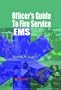 Officer's Guide to Fire Service E.M.S.