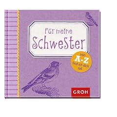 F�r meine Schwester - Von A-Z find ich dich toll