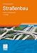 Buchtitel - Stra�enbau: Entwurf und Bautechnik von Vieweg+Teubner Verlag
