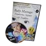 Baby Massage Therapy: Newborns, Infants & Toddlers