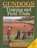 Gundogs: Training and Field Trials