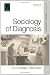 Books : Sociology of Diagnosis (Advances in Medical Sociology, Vol. 12)