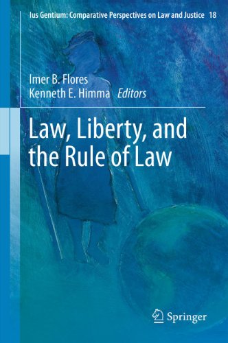 Law, Liberty, and the Rule of Law: 18 (Ius Gentium: Comparative Perspectives on Law and Justice)
