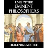 The Lives and Opinions of Eminent Philosophers [Illustrated]