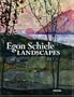 Egon Schiele: Landscapes
