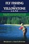 Fly Fishing the Yellowstone in the Park