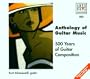 Anthology of Guitar Music: 500 Years of Guitar Composition [Box Set]