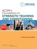 ACSMs Foundations of Strength Training and Conditioning (American College of Sports Med)